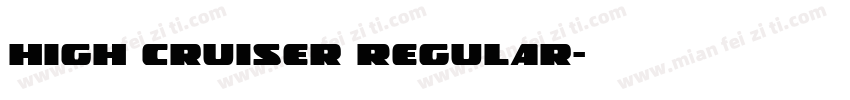 High Cruiser Regular字体转换